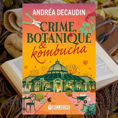 « Crime, botanique & kombucha » victime de son succès !
